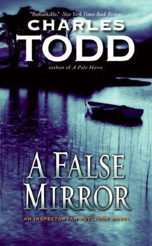 [Inspector Ian Rutledge 09] • A False Mirror